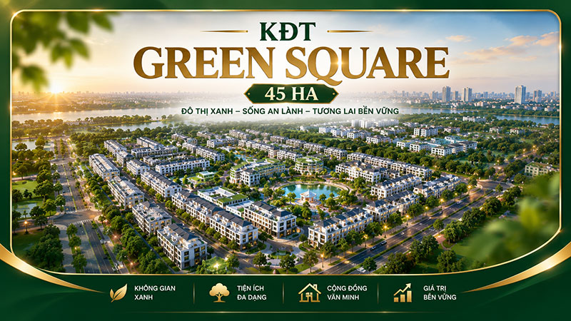 KĐT Green Square (45ha)