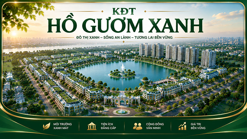 KĐT Hồ Gươm Xanh