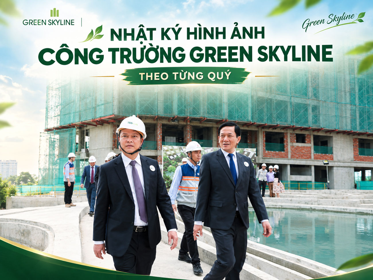 Nhật Ký Hình Ảnh Công Trường Green Skyline Theo Từng Quý